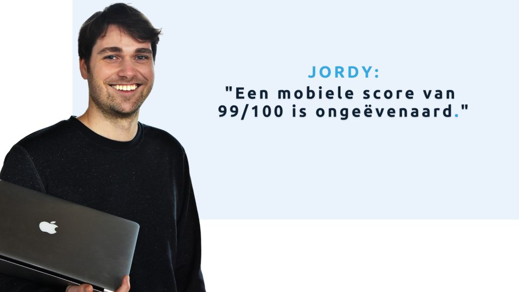 Jordy: "Een mobiele score van 99/100 in ongeëvenaard."